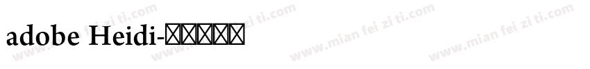 adobe Heidi字体转换
